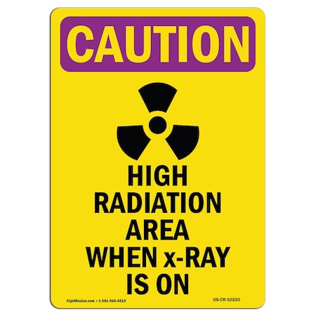 Signmission OSHA RADIATION Sign, High Radiation Area, 10in X 7in, 10" H, 7" W, Portrait, OS-CR-D-710-V-10230 OS-CR-D-710-V-10230
